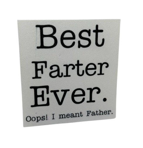 Best Farter Ever Sign - Good gift for Dad