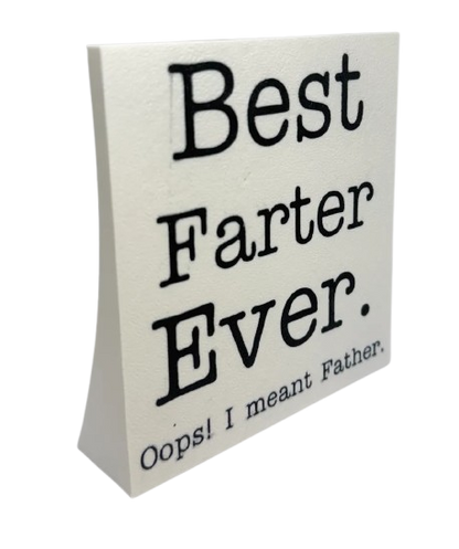 Best Farter Ever Sign - Good gift for Dad