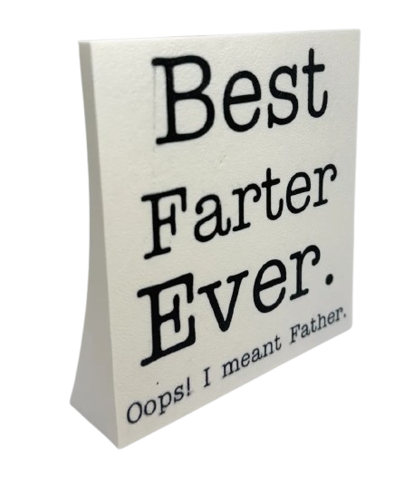 Best Farter Ever Sign - Good gift for Dad