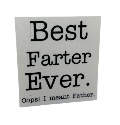 Best Farter Ever Sign - Good gift for Dad